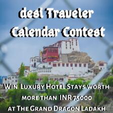 2020 Annual desi Traveler Calendar Contest Win Luxury Hotel Stay With The Grand Dragon Ladakh & Chateau Garli Himachal