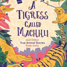 A Tigress Called Machhli - A Book By Supriya Sehgal