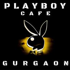 A Preview of Playboy Cafe Gurgaon