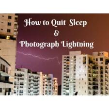How To Photograph Lightning